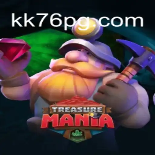 Exploring the Thrilling World of TreasureMania: A Guide to the Game Featuring kk76.com